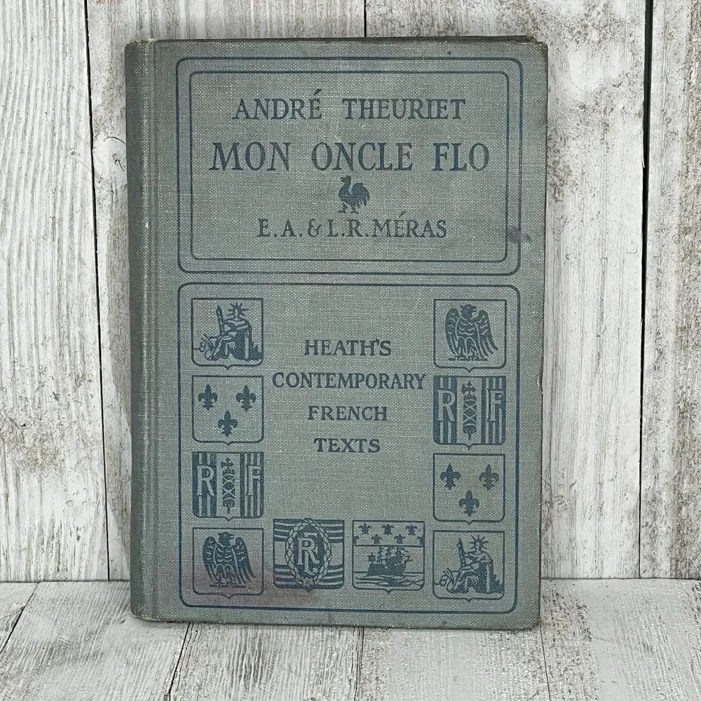 André Theuriet Mon Oncle Flo E.A. & L.R. Méras Heath's Contemporary French Texts